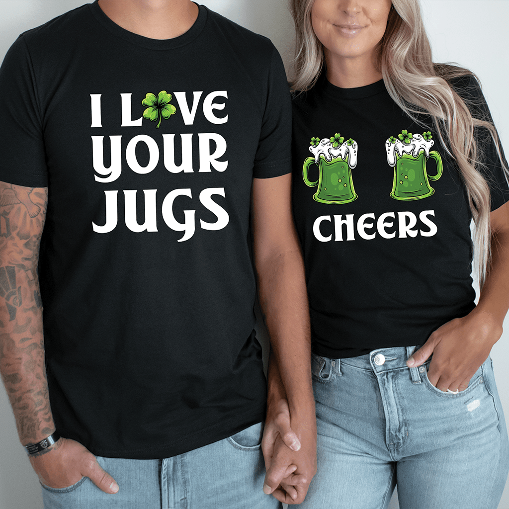 I Love Your Jugs & Cheers Couples Drinking Shirts